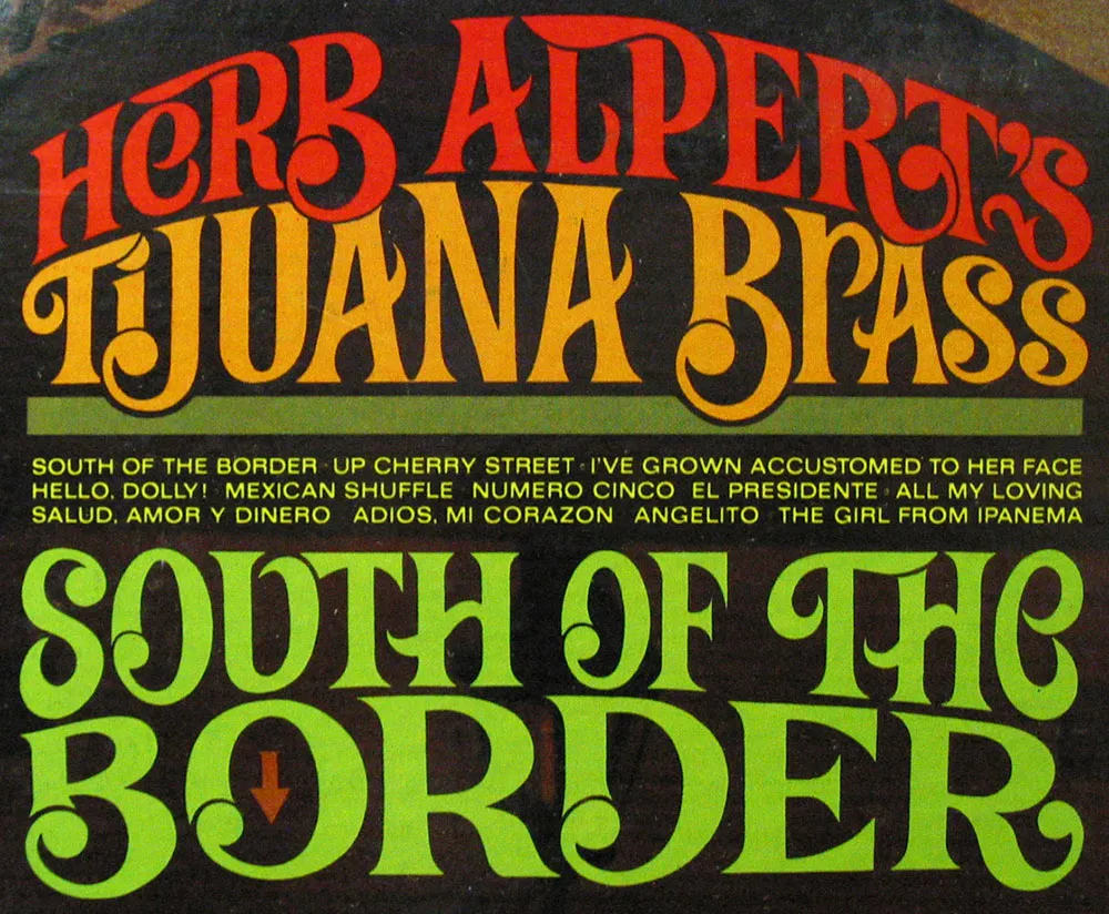 Herb Alpert's Tijuana Brass / South of the Border Detail of lettering on an old record album cover
